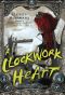 [The Chronicles of Light and Shadow 02] • A Clockwork Heart